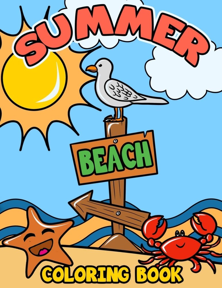 Summer Beach Coloring Book: A Kids Day at the Beach, Summer Vacation Beach Theme