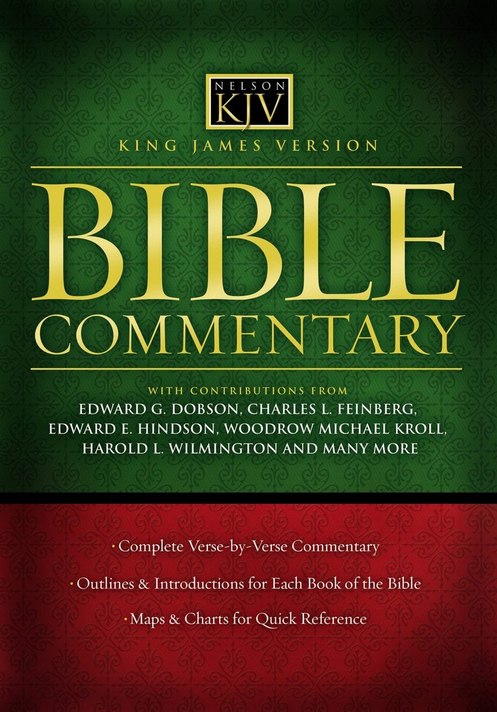 King James Version Bible Commentary: A Complete Verse-By-Verse Commentary Wi...