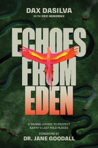 Dax Dasilva Eric Hendrikx Echoes from Eden (Hardback)Another great item from Rarewaves USA | Free delivery!