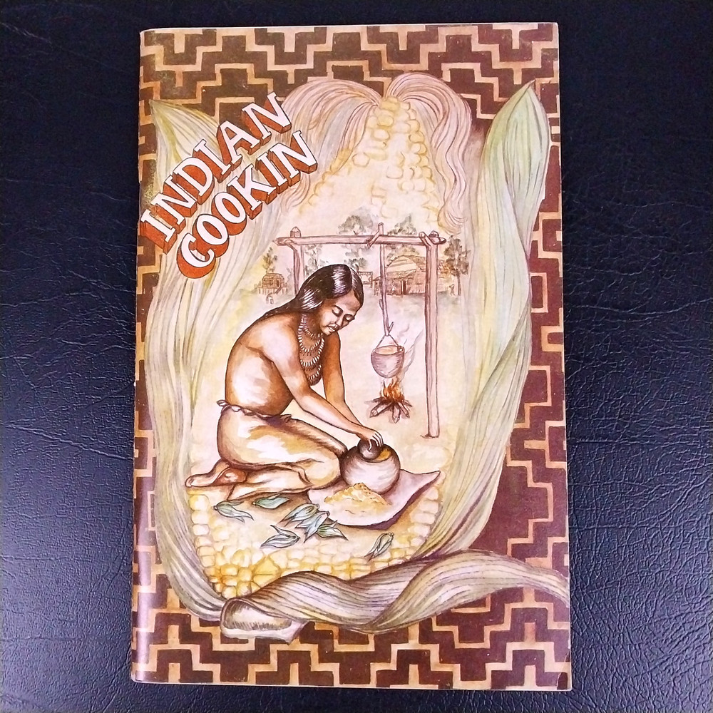 Indian Cookin Cherokee Native American Recipe Cookbook - Vintage Booklet 1973