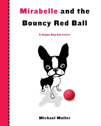 Mirabelle and the Bouncy Red Ball, Michael Muller