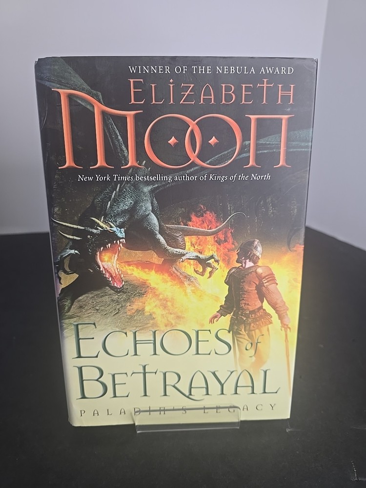 Echoes of Betrayal Elizabeth Moon 2012 HC First Edition Paladin’s Legacy LN