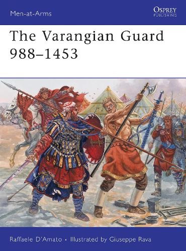 Raffaele D’Amato The Varangian Guard 988–1453 (Paperback) Men-at-ArmsAnother great item from Rarewaves USA | Free delivery!
