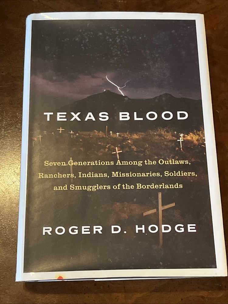 Texas Blood by Roger D. Hodge (2017, Hardcover, First Edition/1st Printing)