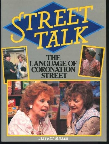 Street Talk: The Language of Coronation Street by Jeffrey Miller Hardback BookFREE US DELIVERY | ISBN: 0706365143 | Quality Books