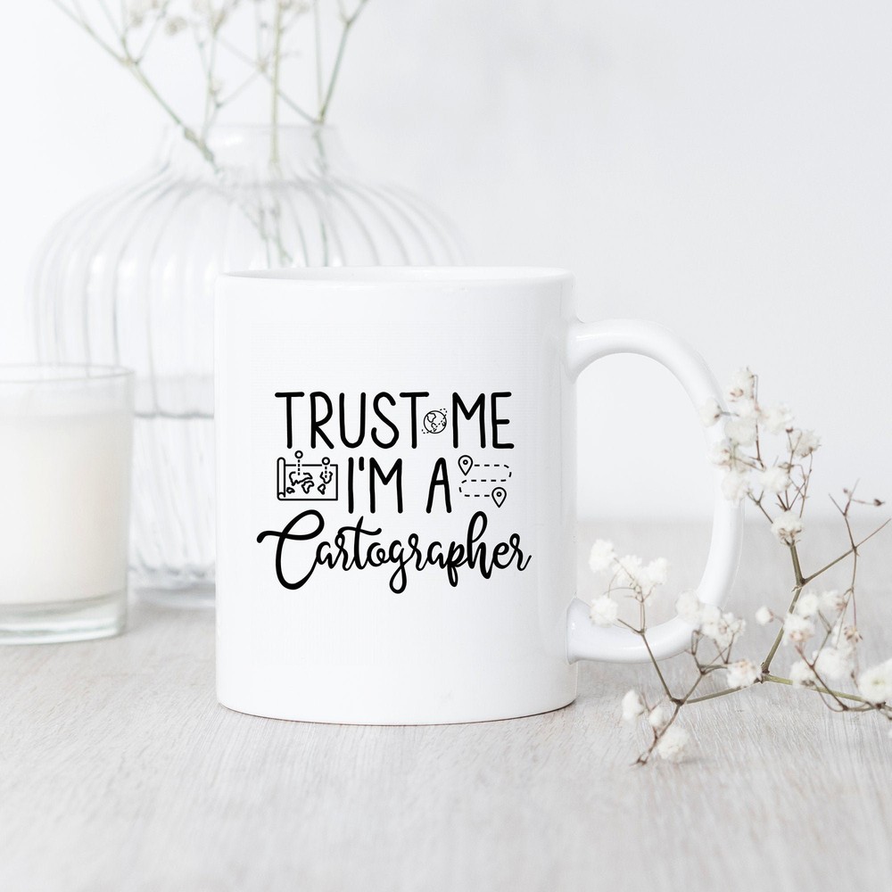 Cartographer Trust Me Mug Cartography Mug Map Maker Gift Cartography Lover Map