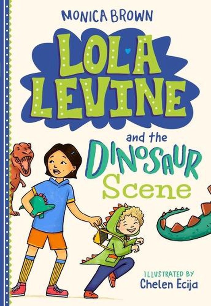 Lola Levine and the Dinosaur Scene by Monica Brown Hardcover Book