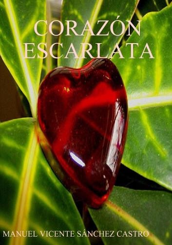 Manuel Vicente Sánchez Castro Corazón Escarlata (Paperback) (UK IMPORT)All Tariffs and Duties included - no additional charges