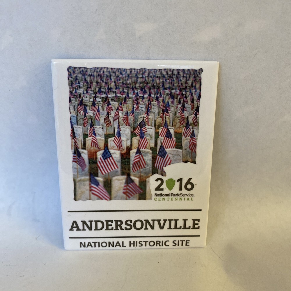 ANDERSONVILLE NATIONAL HISTORIC SITE MAGENT 2016 GEORGIA SOUVENIR 3”