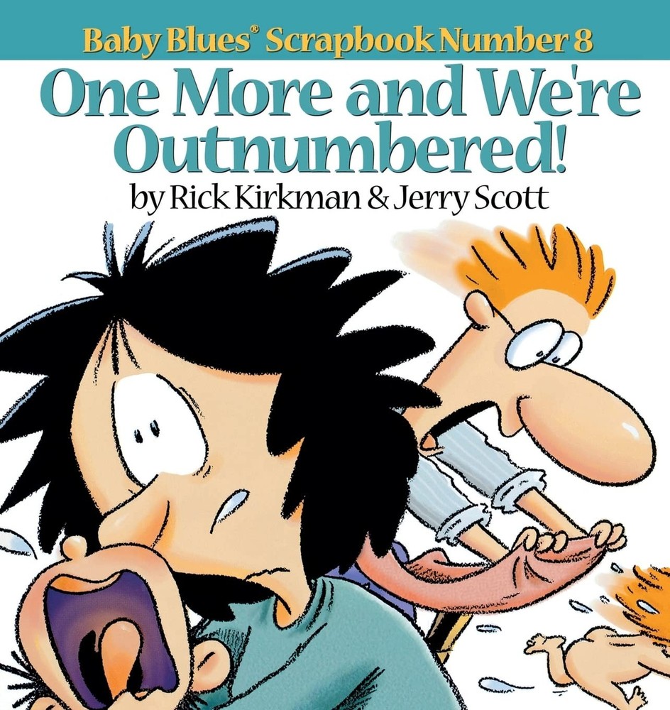 One More and We re Outnumbered!: Baby Blues Scrapbook No. 8 (One More & We'r...