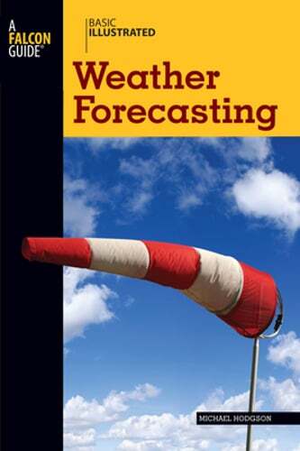 Basic Illustrated Weather Forecasting by Michael Hodgson: New