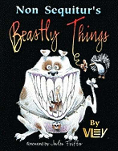 Non Sequitur S Beastly Things by Wiley: Used