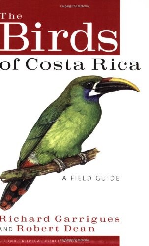 The Birds of Costa Rica: A Field Gu..., Garrigues, Rich