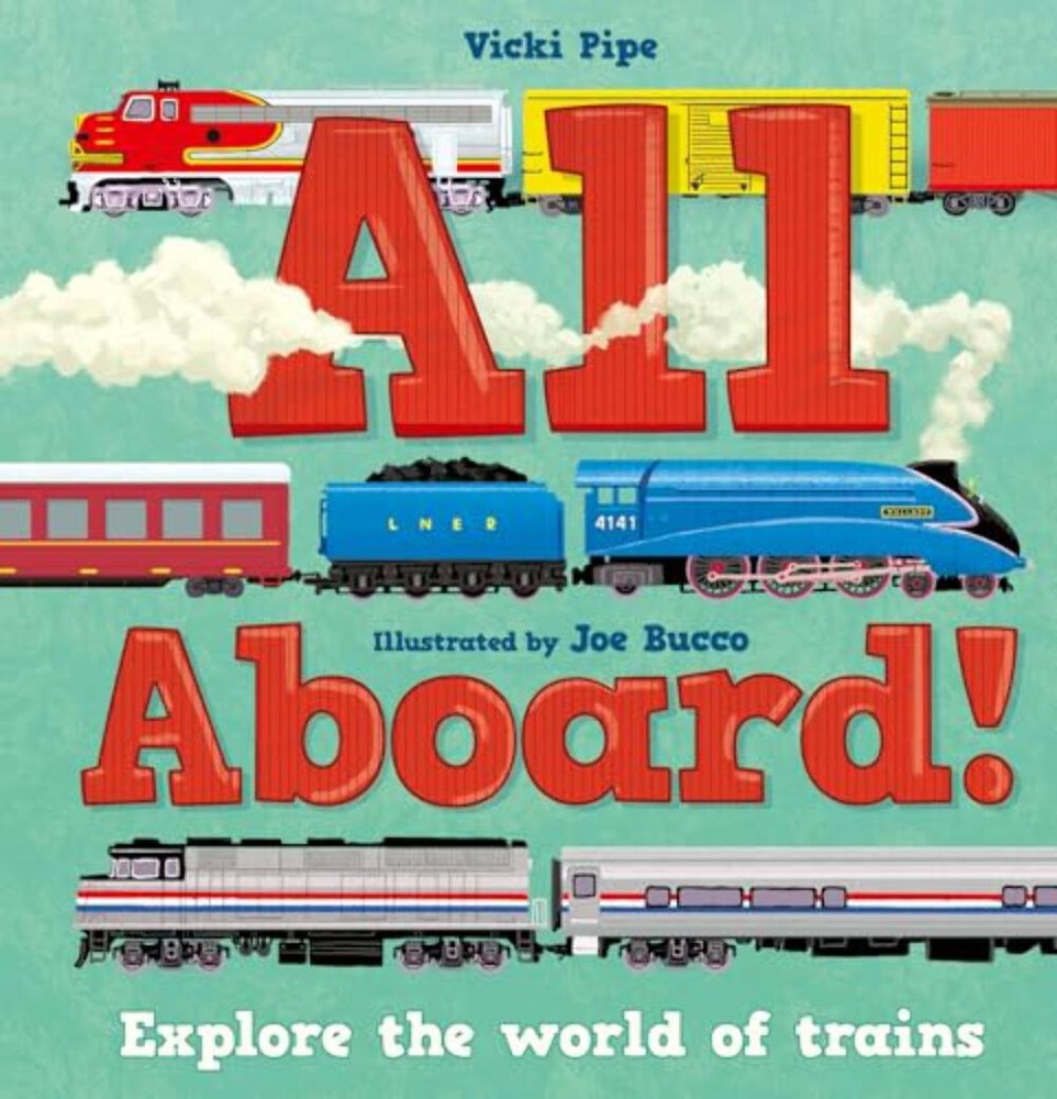 All Aboard!: Explore the World of Trains - Hardcover