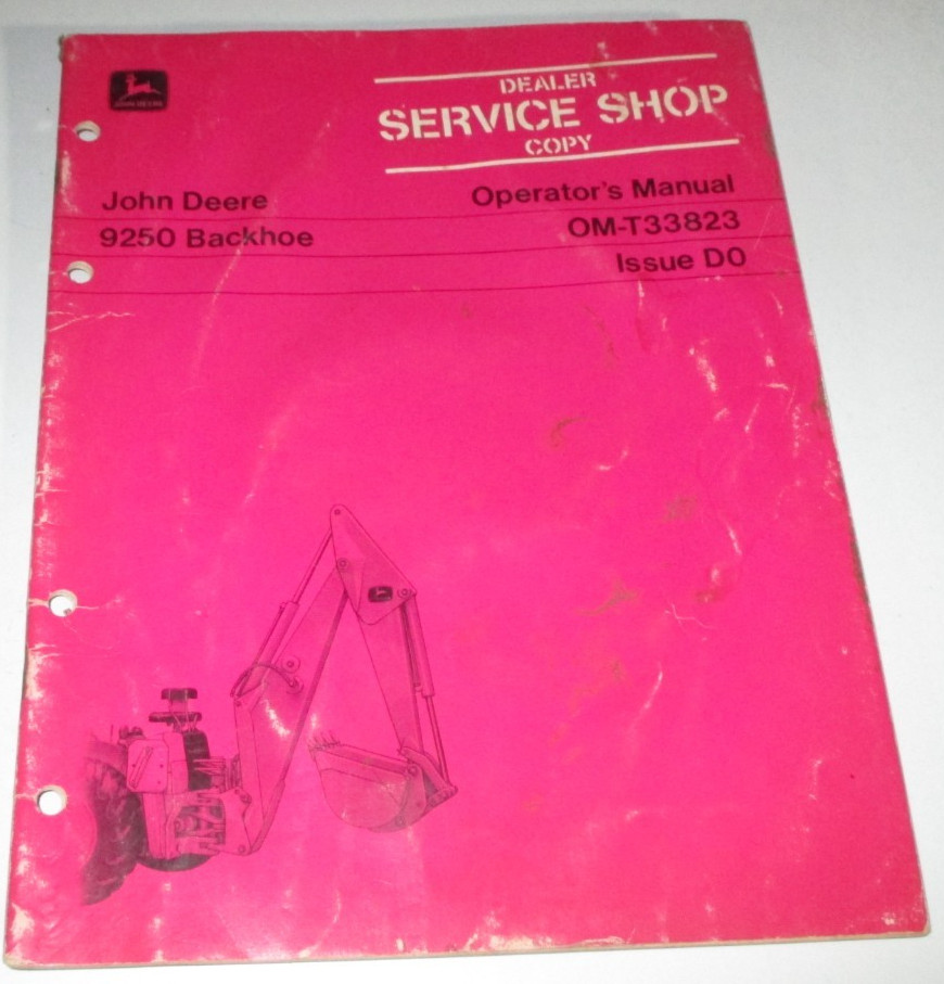 John Deere 9250 Backhoe Operators & Parts Manual OM-T33823 D0 JD ORIGINAL!