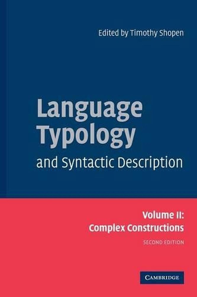 Language Typology and Syntactic Description: Volume 2, Complex Constructions by
