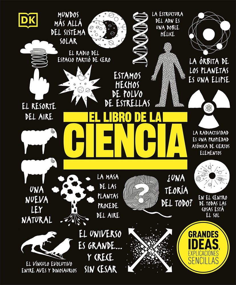 El libro de la ciencia (The Science Book) (DK Big Ideas) (Spanish Edition)