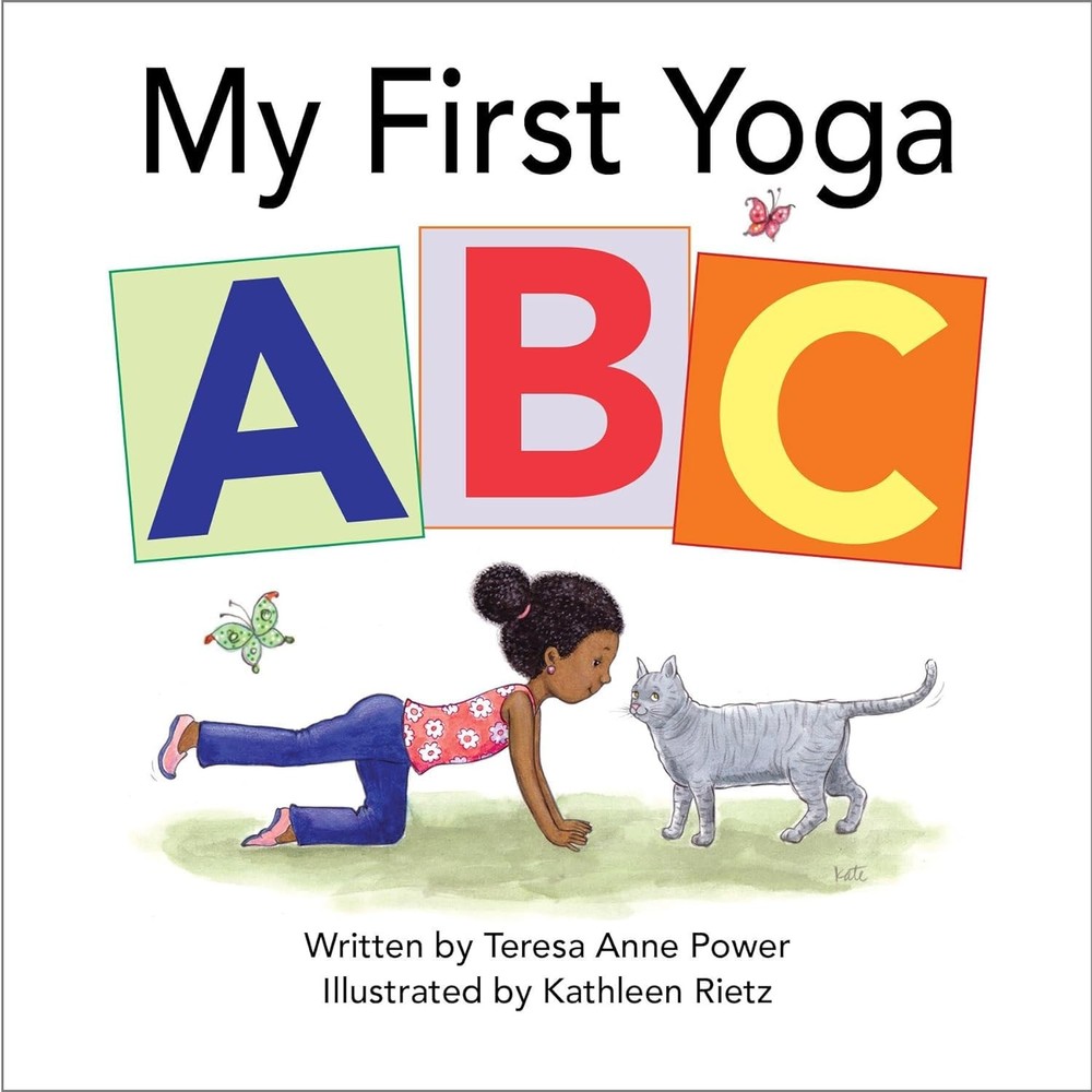 My First Yoga ABC (The ABCs of Yoga for Kids) by Teresa Anne Power