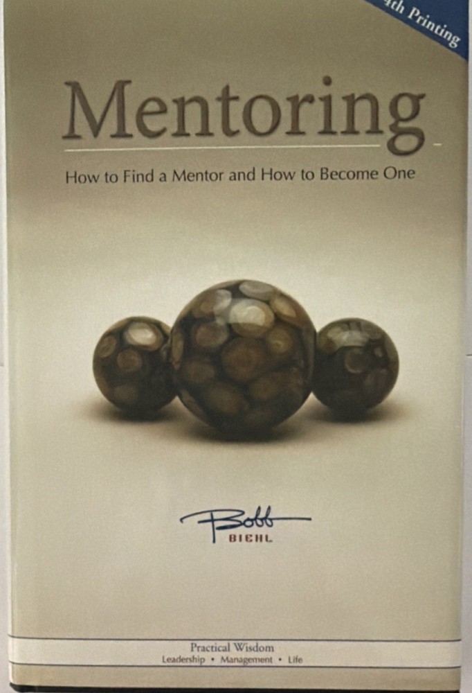 Mentoring: How to Find a Mentor by Bobb Biehl (1996, Hardcover)