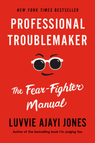Professional Troublemaker: The Fear-Fighter Manual - Hardcover - GOOD