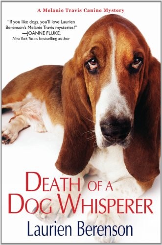 Death Of A Dog Whisperer (Melanie T..., Laurien Berenso
