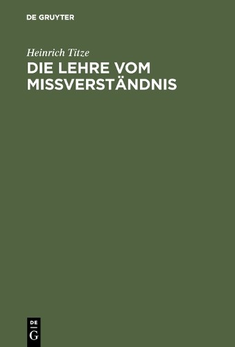 Heinrich Titze Die Lehre vom Mißverständnis (Hardback)