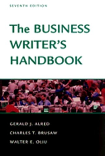 The Business Writer's Handbook by Gerald J Alred: Used