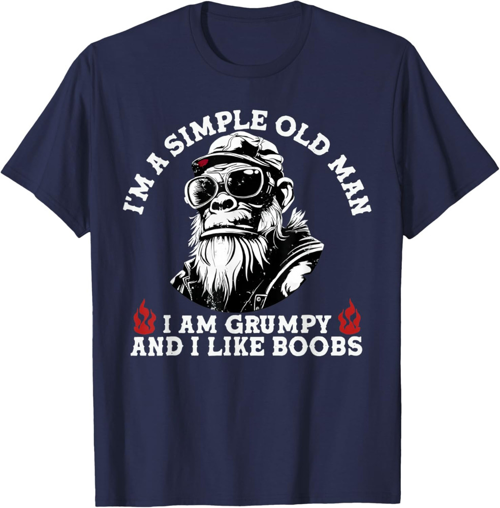I'm A Simple Old Man I Am Grumpy and I Like Boobs Monkey T-Shirt