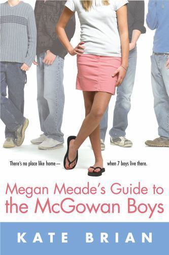 Megan Meade's Guide to the Mcgowan Boys, Paperback by Brian, Kate, Brand New,...