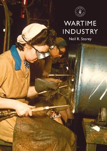 Neil R. Storey Wartime Industry (Paperback) Shire LibraryAnother great item from Rarewaves USA | Free delivery!