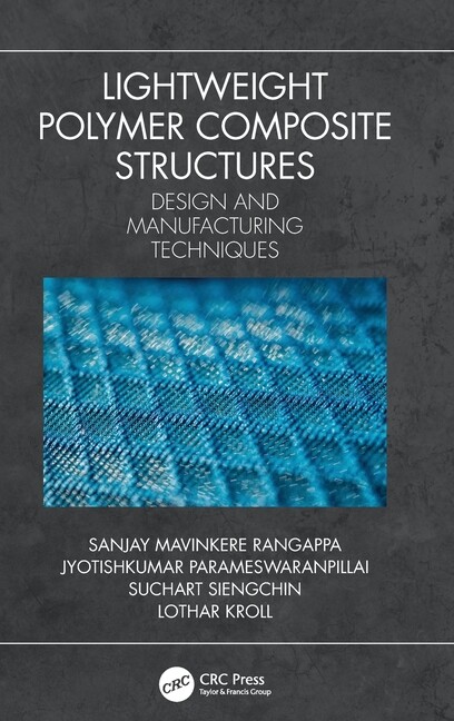 Lightweight Polymer Composite Structures Design and Manufacturing Techniques