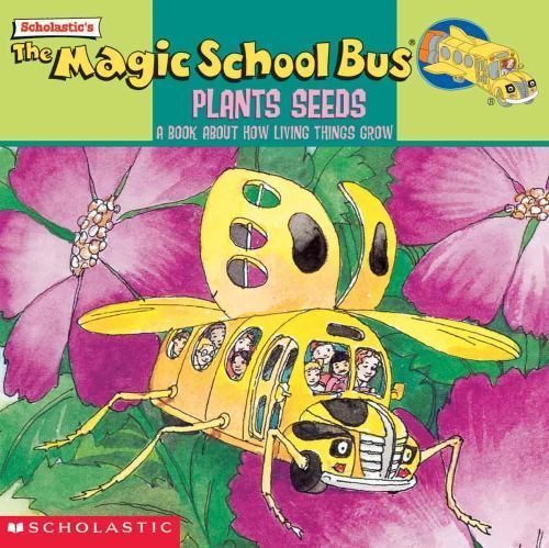 Magic School Bus Plants Seeds : A Book about How Living Things Grow by ...