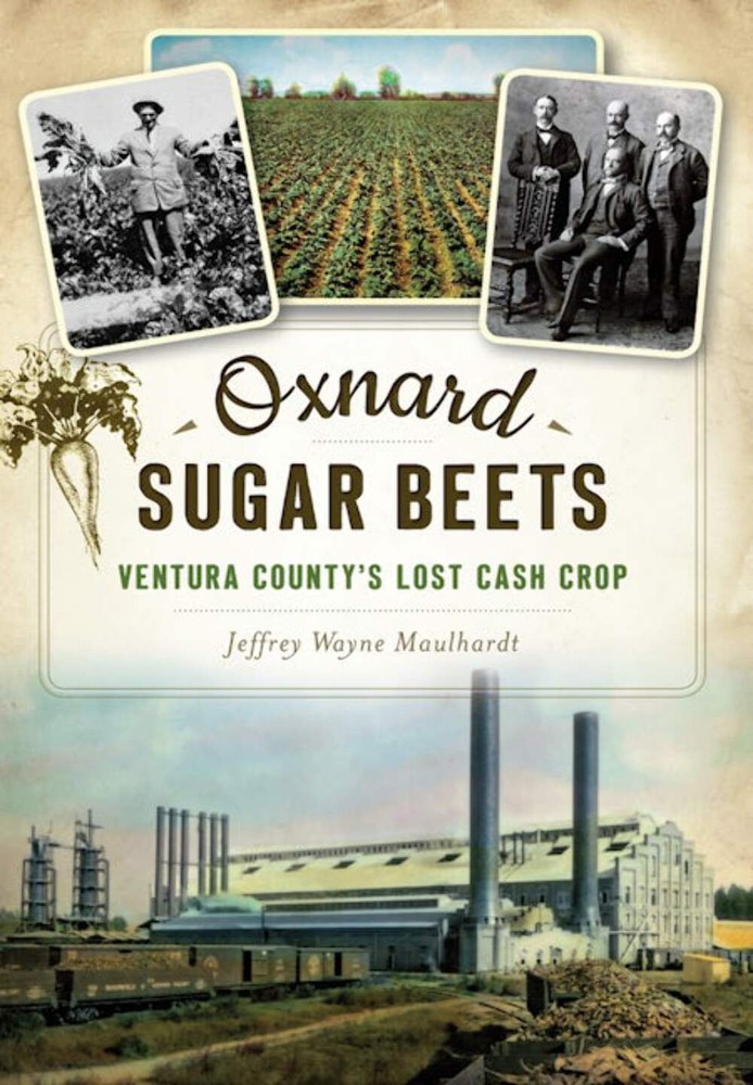 NEW The History Press Oxnard Sugar Beets, CA 9781467136792 Lost Trade Paperback
