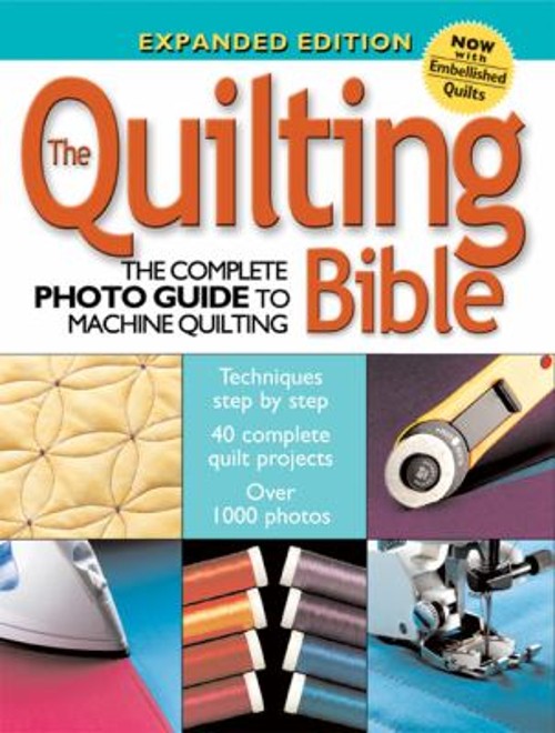 The Quilting Bible : The Complete Photo Guide to Machine QuiltingFree US Delivery | ISBN:1589232283