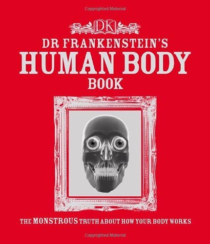 Dr Frankenstein's Human Body Book By Richard Walker