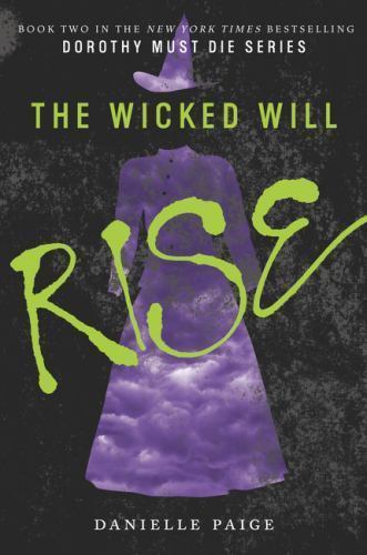 The Wicked Will Rise (Dorothy Must Die, 2), USED-Good, Paige, Danielle