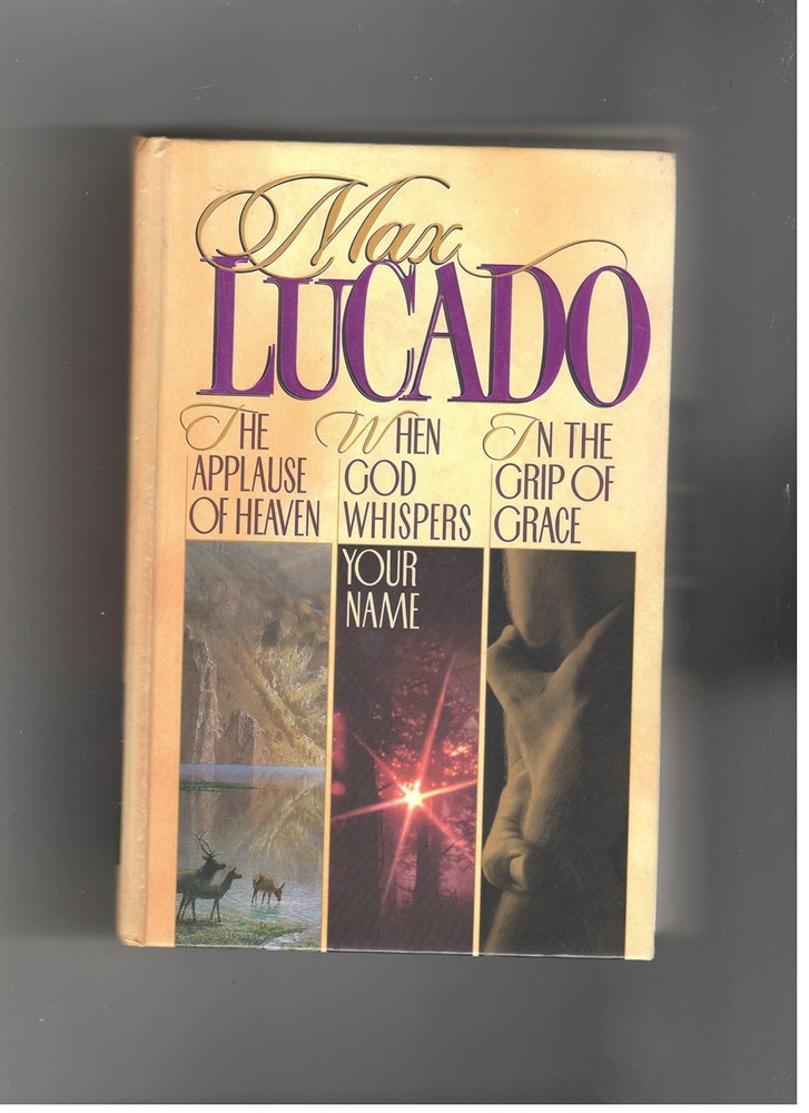 Max Lucado 3 in 1 (The Applause of Heaven, When God Whispers Your Name, In t...