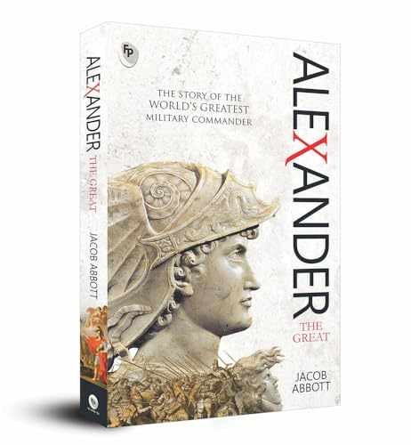 Alexander The Great - Classics - Paperback, by Abbott Jacob - Very Good