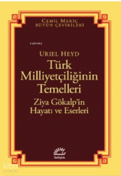 Türk Milliyetçiliğinin Temelleri;Ziya Gökalp’in Hayatı ve Eser
