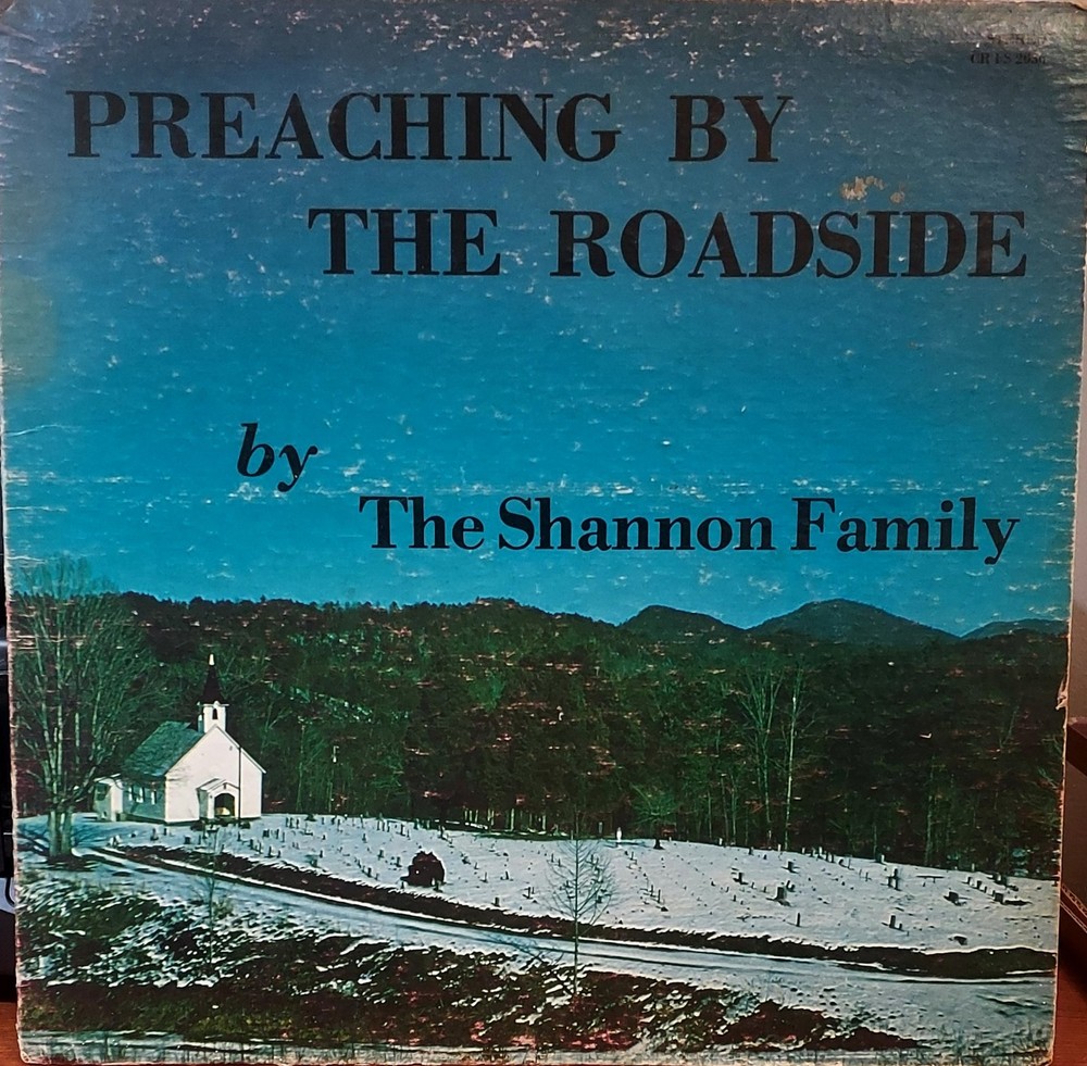 Shannon Family Preaching By The Roadside Gospel Music LP RECORD ALBUM