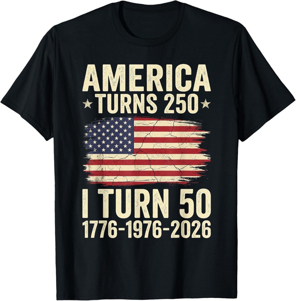 America Turns 250 I Turn 50 Patriotic 50th Birthday T-Shirt