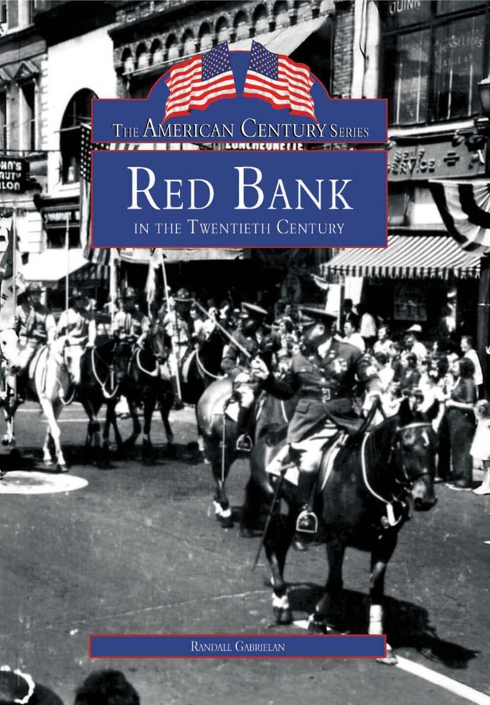 NEW Arcadia Publishing Red Bank in the Twentieth Century, NJ 9780738564135  Trad