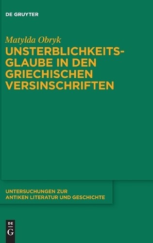 Matylda Obryk Unsterblichkeitsglaube in den griechischen Versinschrif (Hardback)