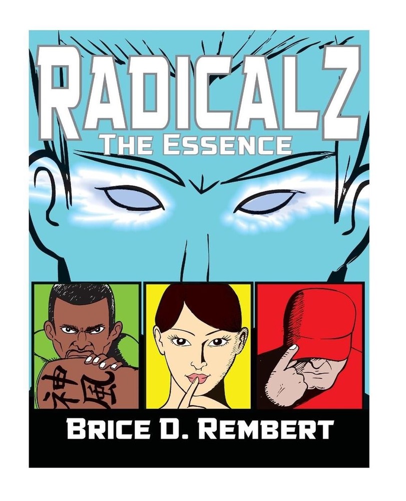 Radicalz: The Essence by Brice D. Rembert (English) Paperback Book