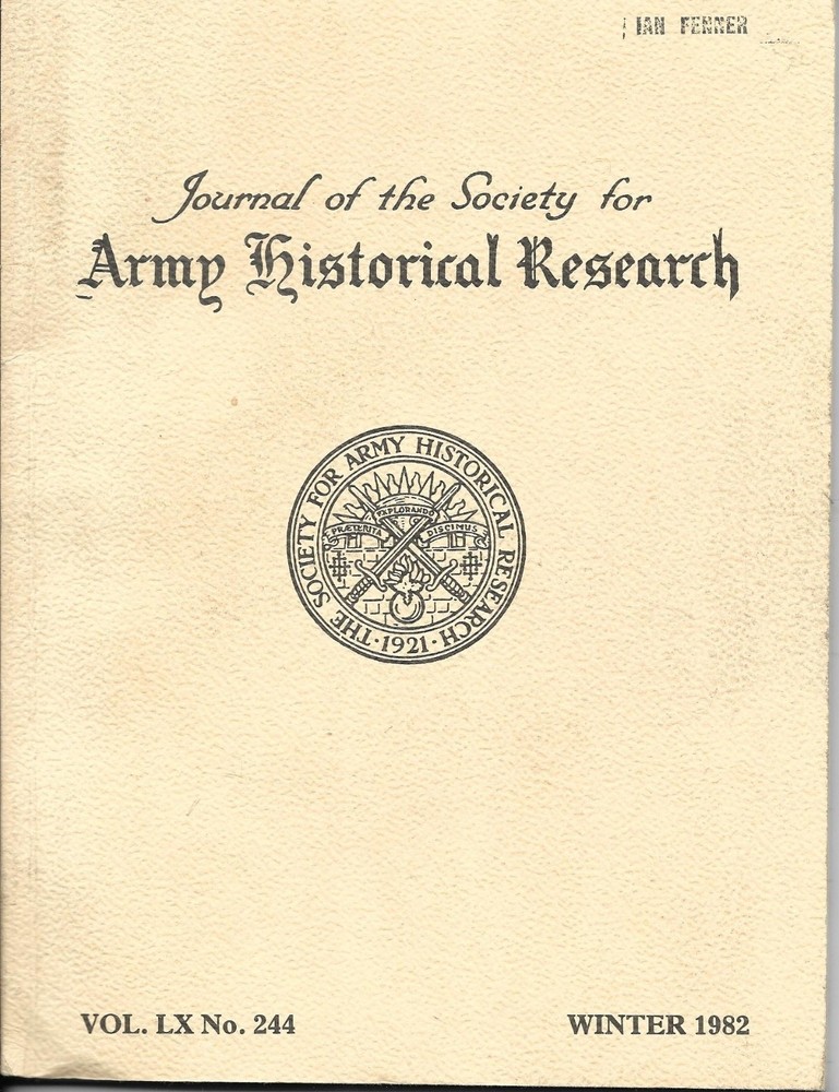 Journal of the Society for Army Historical, Research Vol LX , Winter 1982
