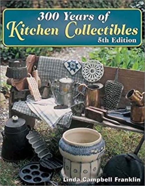 300 Years of Kitchen Collectibles Paperback Linda Campbell FranklFree US Delivery | ISBN:0873493656