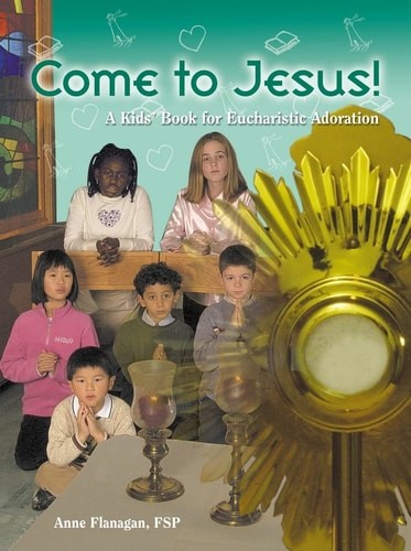 Come to Jesus! by Anne Flanagan, Acceptable Book