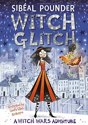 Witch Glitch (Witch Wars) By Sibeal Pounder