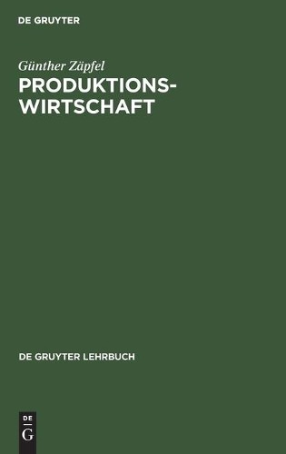 Günther Zäpfel Produktionswirtschaft (Hardback)