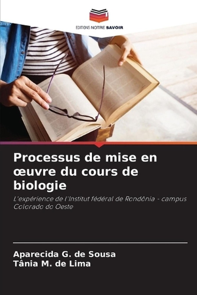 Processus de mise en oeuvre du cours de biologie by Aparecida G. de Sousa (Frenc